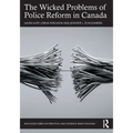 The Wicked Problems of Police Reform in Canada