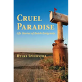 Cruel Paradise: Life Stories of Dutch Emigrants