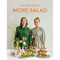 More Salad: Two Raw Sisters