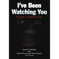 I've Been Watching You: The South Louisiana Serial Killer