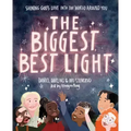 The Biggest, Best Light: Shining God's Love Into the World Around You