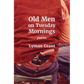 Old Men on Tuesday Mornings
