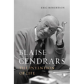 Blaise Cendrars: The Invention of Life