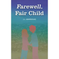 Farewell, Fair Child