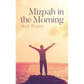 Mizpah in the Morning