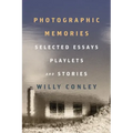Photographic Memories: Selected Essays, Playlets, and Stories