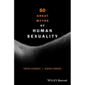 50 Great Myths of Human Sexuality
