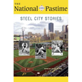The National Pastime, 2018: Steel City Stories