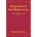 Always Listen to Your Mother-In-Law: and Other Curious Recollections