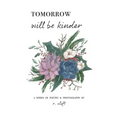 tomorrow will be kinder