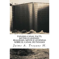 Panama Canal Facts, Myths & Legends