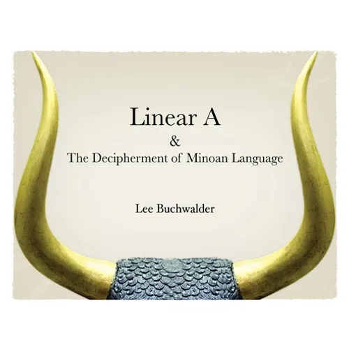 Linear A & The Decipherment of Minoan Language