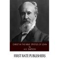 Christ in the Bible: Epistles of John