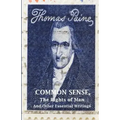 Common Sense, The Rights of Man and Other Essential Writings of Thomas Paine