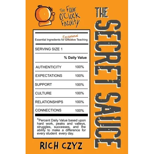 The SECRET SAUCE: Essential Ingredients for Exceptional Teaching