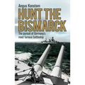 Hunt the Bismarck: The Pursuit of Germany's Most Famous Battleship