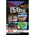 The Drone Pilot's Guide to Real Estate Imaging: Using Drones for Real Estate Photography and Video
