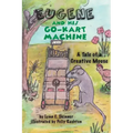Eugene and His Go-Kart Machine: A tale of a Creative Mouse