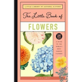 The Little Book of Flowers: A Guide to the World's Most Famous Flowers