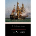 By Conduct and Courage