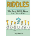 Riddles: The best riddle book for clever kids