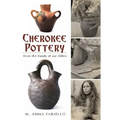 Cherokee Pottery: From the Hands of Our Elders