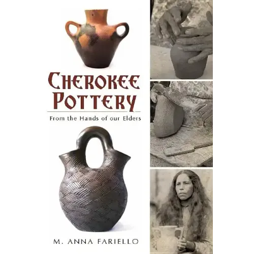 Cherokee Pottery: From the Hands of Our Elders