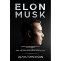 Elon Musk: Lecciones de vida del multimillonario CEO y Empresario de éxito. Cómo Elon Musk está innovando el futuro. ¡SpaceX, Tes