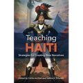 Teaching Haiti: Strategies for Creating New Narratives