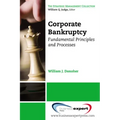 Corporate Bankruptcy: Fundamental Principles and Processes