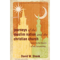 Journeys of the Muslim Nation and the Christian Church: Exploring the Mission of Two Communities