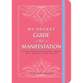 My Pocket Guide to Manifestation: Anytime Activities to Set Intentions, Visualize Goals, and Create the Life You Want