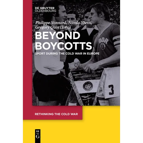 Beyond Boycotts: Sport During the Cold War in Europe