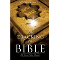 The Cracking of the Bible: The Divine Pattern Revealed