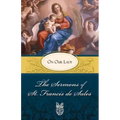 The Sermons of St. Francis de Sales: On Our Lady (Volume II)