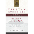 Tibetan Buddhists in the Making of Modern China