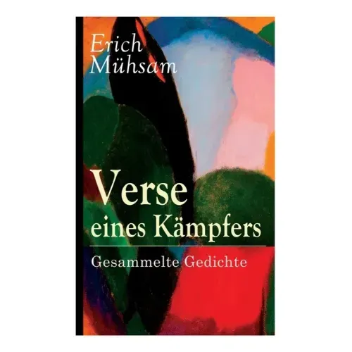 Verse eines Kämpfers: Gesammelte Gedichte: 151 Titel