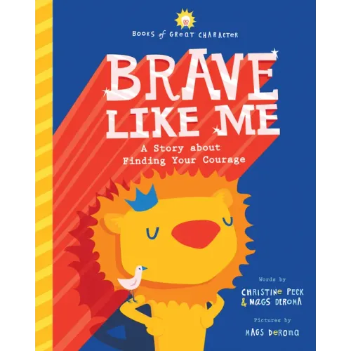 Brave Like Me: A Story about Finding Your Courage