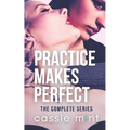 Practice Makes Perfect: The Complete Series