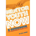 Mentor Youth Now - A Guidebook for Transforming Young Lives