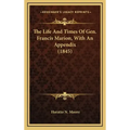 The Life and Times of Gen. Francis Marion, with an Appendix (1845)