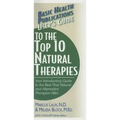 User's Guide to the Top 10 Natural Therapies: Your Introductory Guide to the Best That Natural and Alternative Therapies Offer