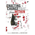 Enacting Change from Within: Disability Studies Meets Teaching and Teacher Education