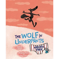 The Wolf in Underpants Breaks Free