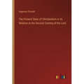 The Present State of Christendom in its Relation to the Second Coming of the Lord