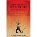 Indian Clubs and How to Use Them - A New and Complete Method for Learning to Wield Light and Heavy Clubs, Graduated from the Simplest to the Most Comp