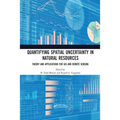 Quantifying Spatial Uncertainty in Natural Resources: Theory and Applications for GIS and Remote Sensing