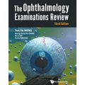 Ophthalmology Examinations Review, the (Third Edition)
