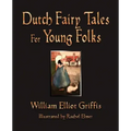 Dutch Fairy Tales for Young Folks