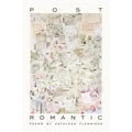 Post Romantic: Poems